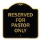 Signmission Designer Series Sign Reserved for Pastor Only, Black & Gold Aluminum Sign, 18" x 18", BG-1818-23192 A-DES-BG-1818-23192 - alternate 1